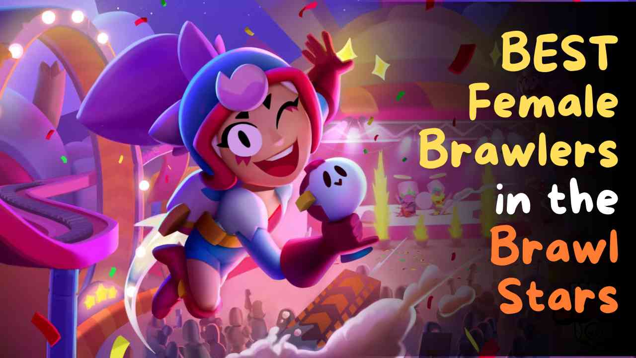 Best Female Brawlers in Brawl Stars